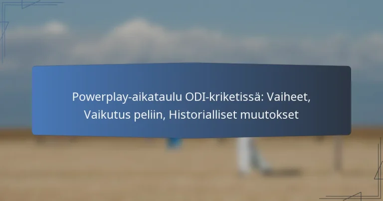Powerplay-aikataulu ODI-kriketissä: Vaiheet, Vaikutus peliin, Historialliset muutokset